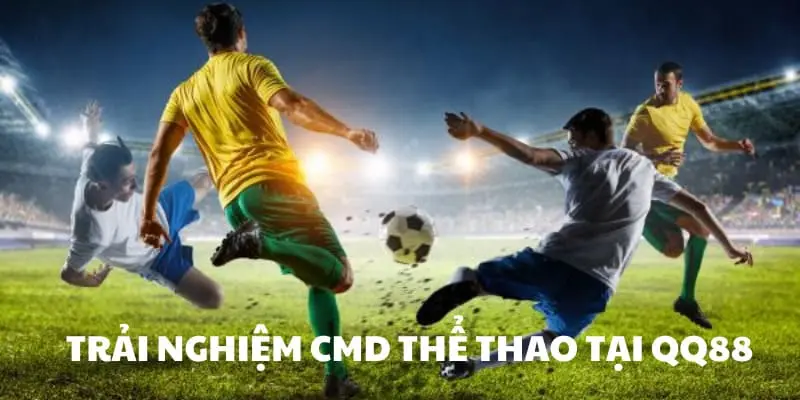 CMD Thể Thao QQ88 - Nhiều Kèo Cá Cược Thể Thao Hấp Dẫn 1 CMD thể thao tại QQ88 rất uy tín